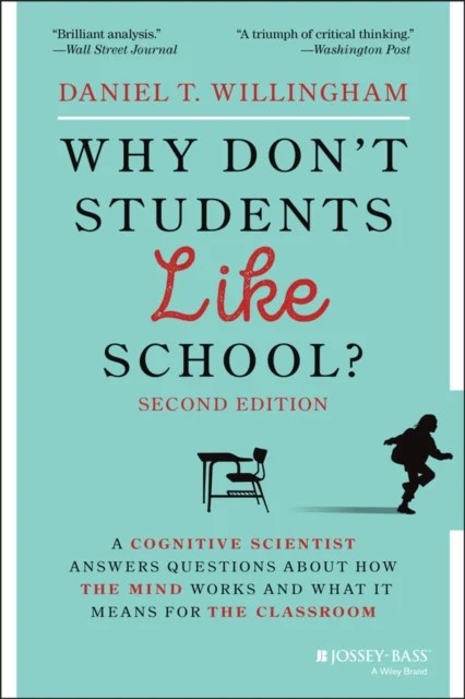 Cover: Why Don’t Students Like School? by Daniel Willingham