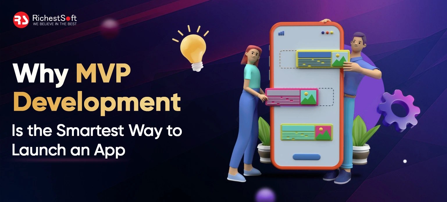 Why MVP Development is the Smartest Way to Launch an App.webp