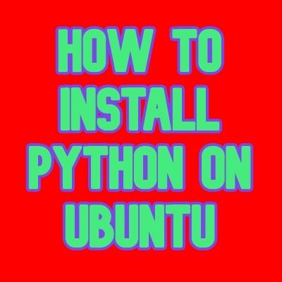 Install Python on Ubuntu : A Simple guide - The Linux GURUS