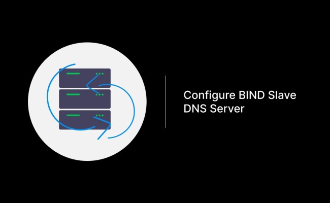 Configure BIND Slave DNS Server - TheLinuxNotes