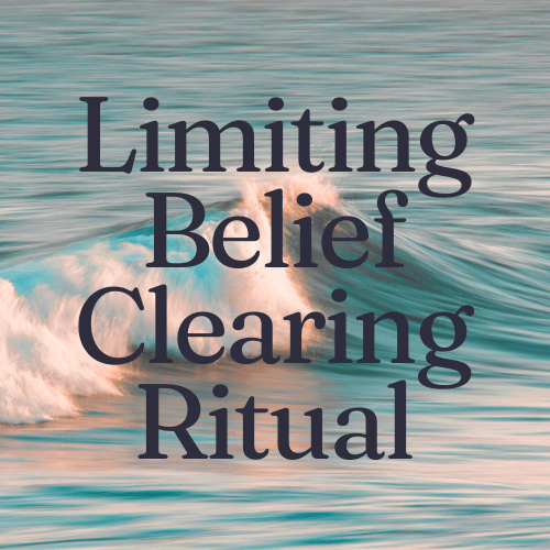 Limiting Belief Clearing Ritual - Guided Workbook