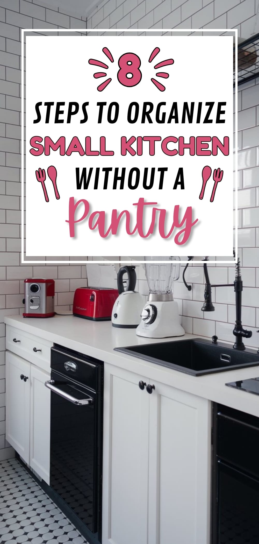 8 Easy Steps to Organize a Small Kitchen Without a Pantry - The Mega Mom
