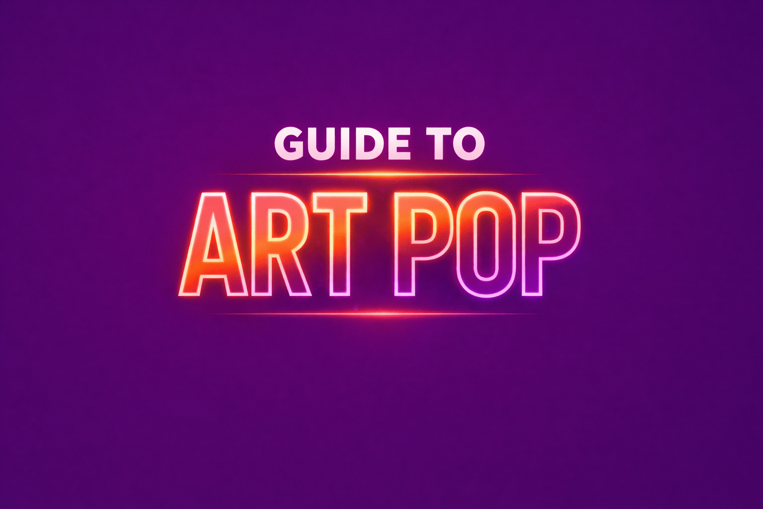 art-pop starter guide