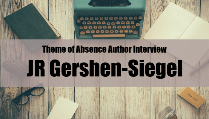 Interview with author JR Gershen-Siegel