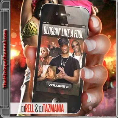 DJ Rell - DJ Tazmania - Bloggin Like A Fool 3