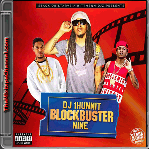 DJ 1Hunnit, Stack Or Starve - BlockBuster 9