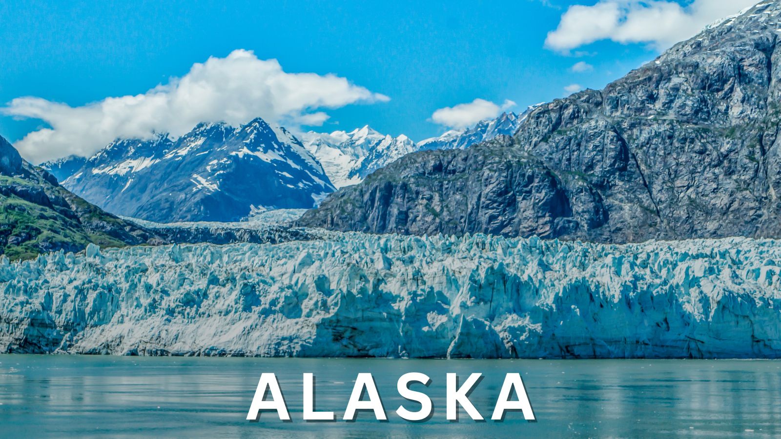 Alaska glacier and mountain landscape with the word Alaska overlaid at the bottom.
