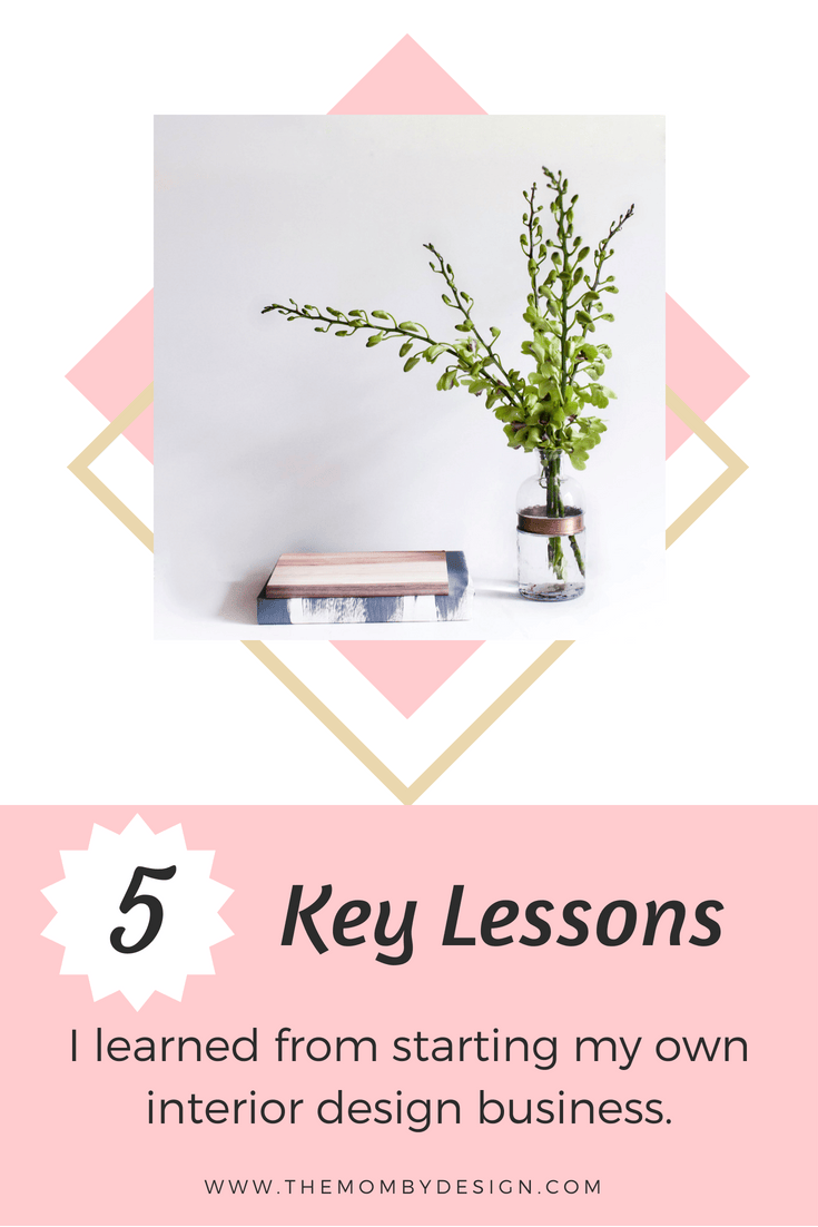 5 Key Lessons I Learned from Starting my own Interior Design Business ...