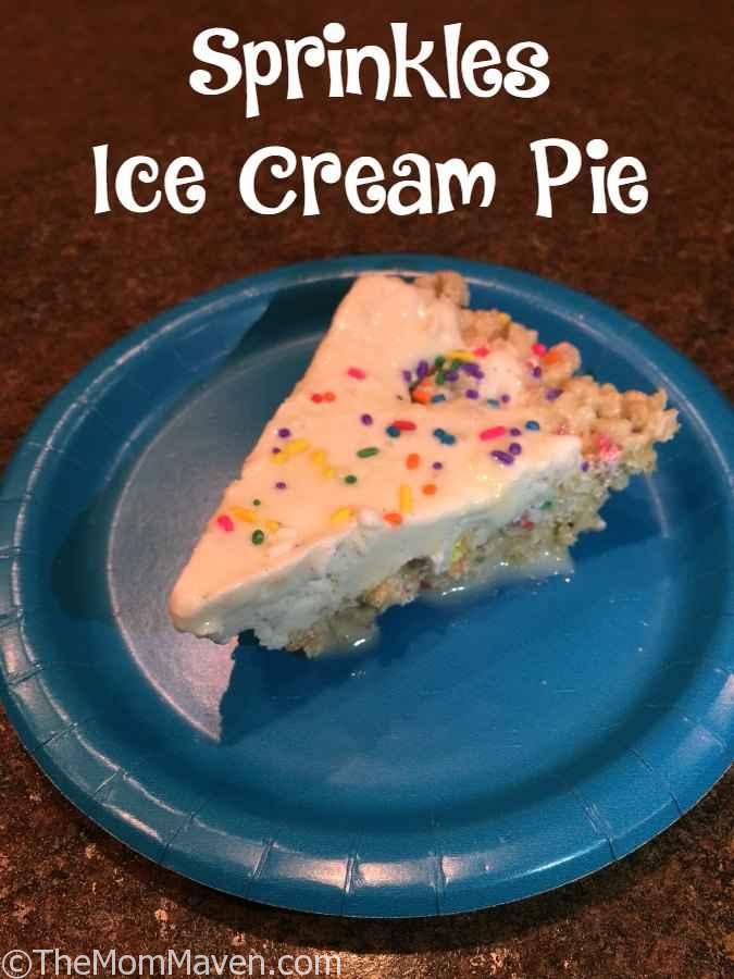 Sprinkles Ice Cream Pie The Mom Maven