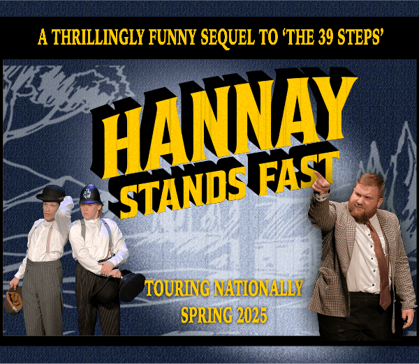 a poster for a play called Hannay Stands Fast
