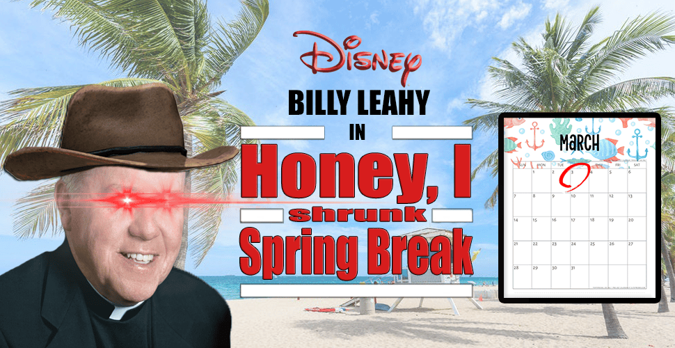 Honey, I Shrunk Spring Break!