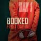 Booked: First Day In Season 5 Booked: First Day In Season 5