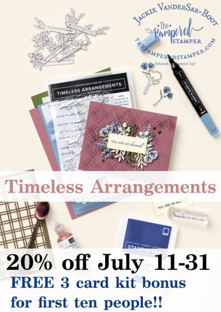Wide array of Timeless Arrangements cards from Stampin'Up! and The Pampered Stamper with supplies available for purchase both in Canada and in Europe. 20% cash back in July with the purchase of this bundle.