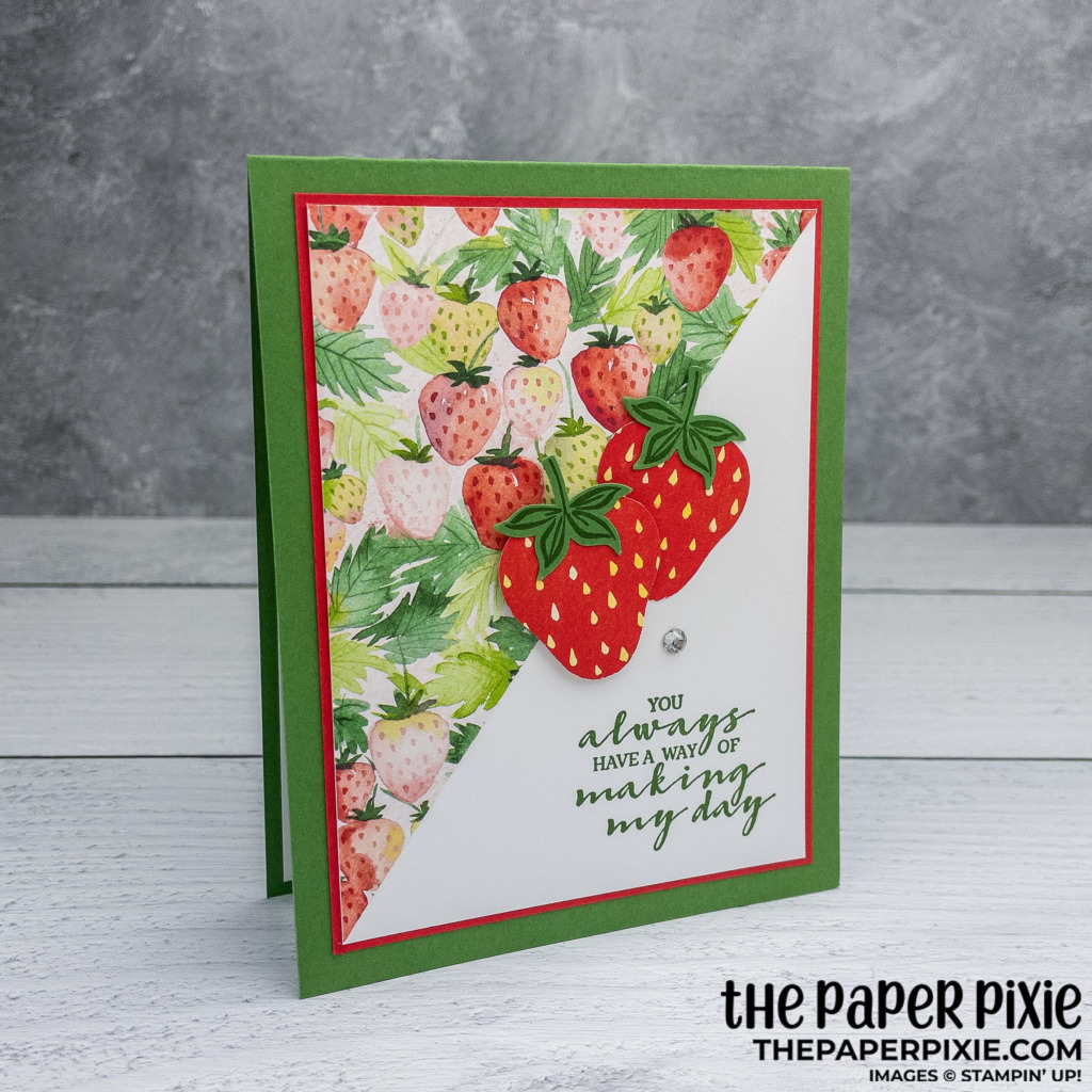 This is a handmade card made with the Berry Blessings Stampin' Up! bundle and the sentiment says you always have a way of making my day.