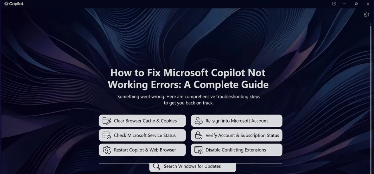 How to Fix Microsoft Copilot Not Working Errors A Complete Guide