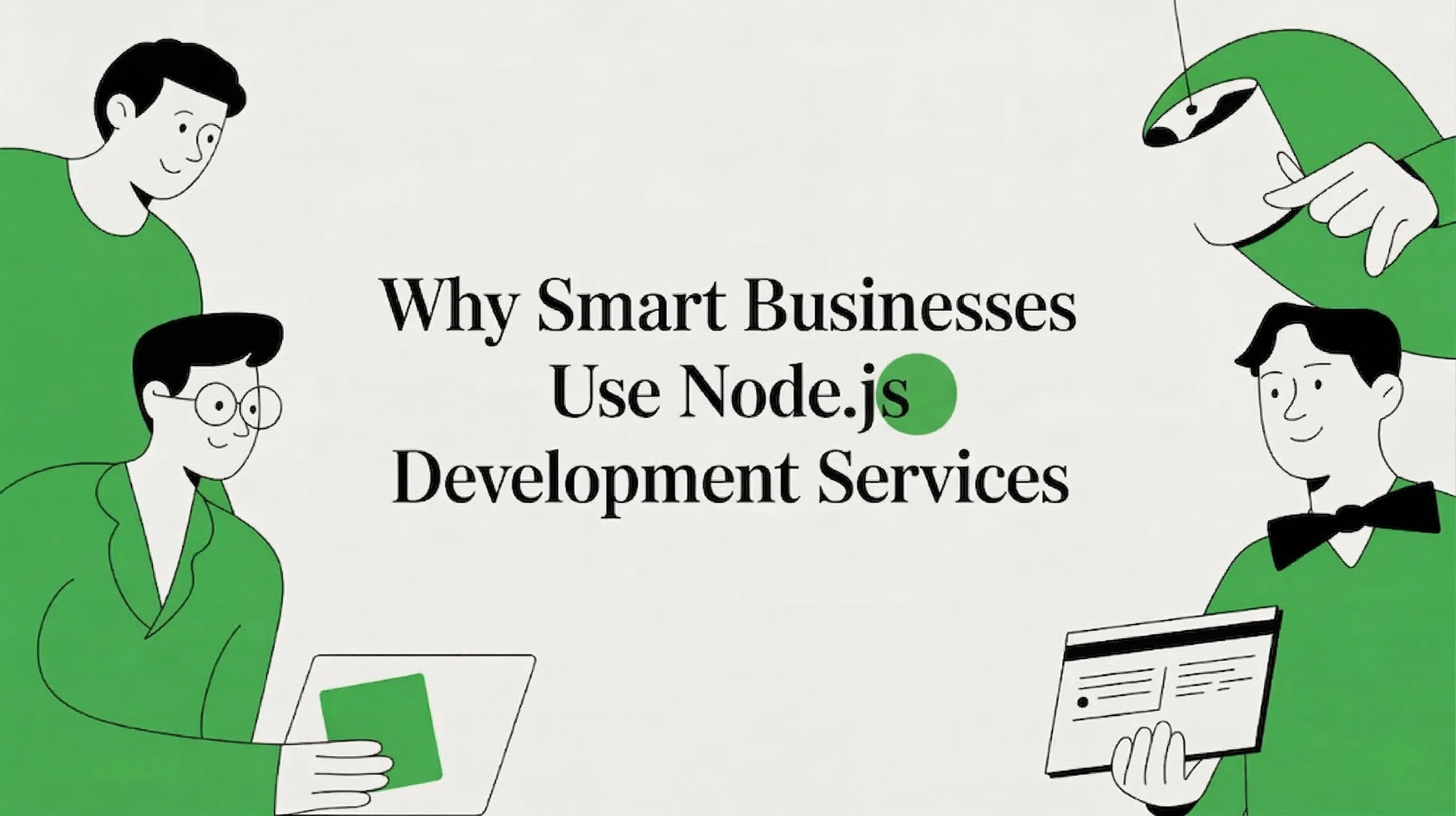 Why Smart Businesses Use Node.js Development Services