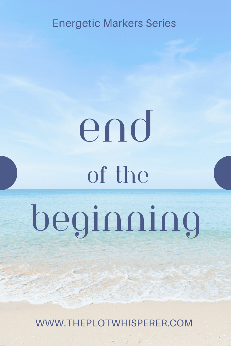 The End of the Beginning: Your Story’s First Turning Point