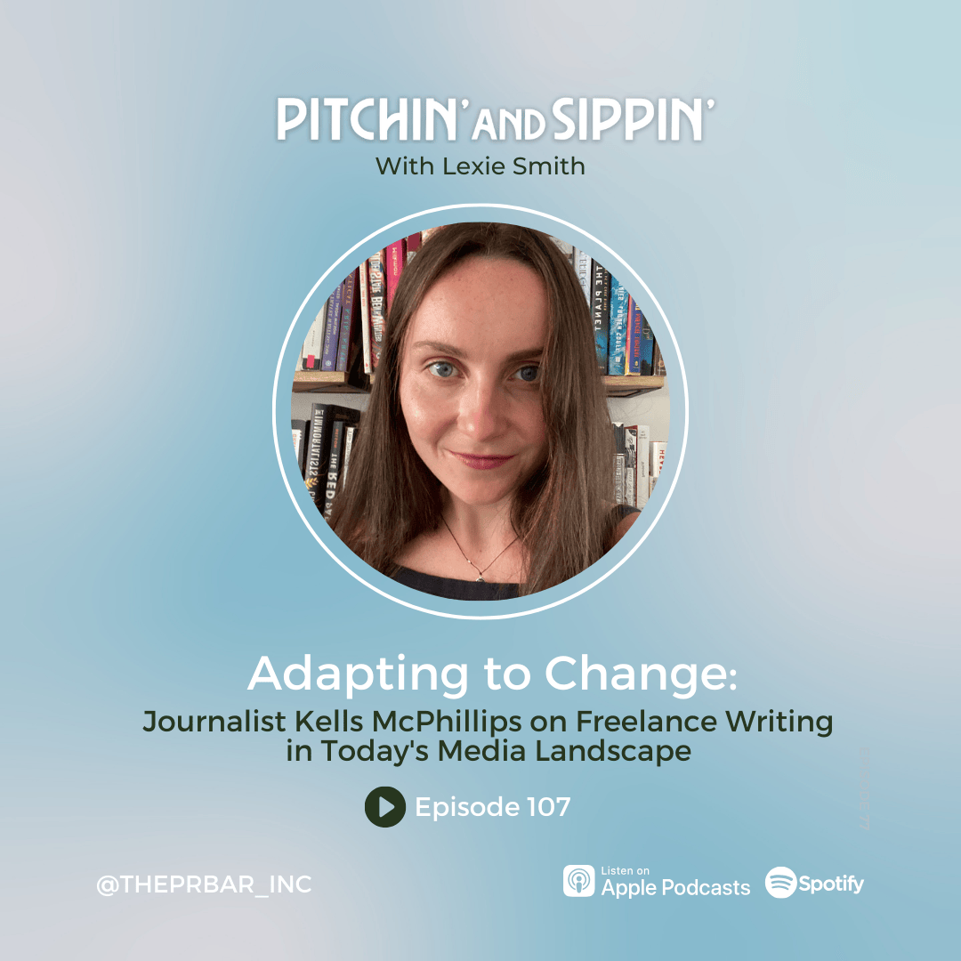 Adapting to Change: Journalist Kells McPhillips on Freelance Writing in Today's Media Landscape — Pitchin' and Sippin' Podcast