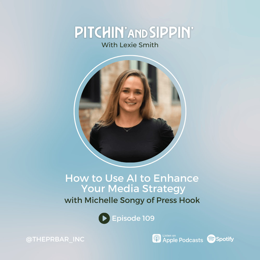 How to Use AI to Enhance Your Media Strategy with Michelle Songy of Press Hook — Pitchin' and Sippin' Podcast