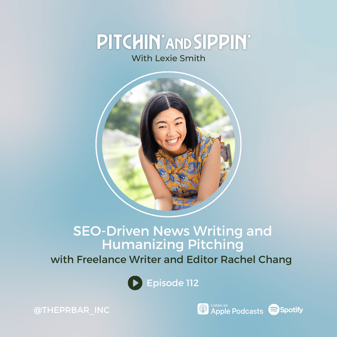 SEO-Driven News Writing & Pitching with Freelance Writer and Editor Rachel Chang — Pitchin' and Sippin' Podcast