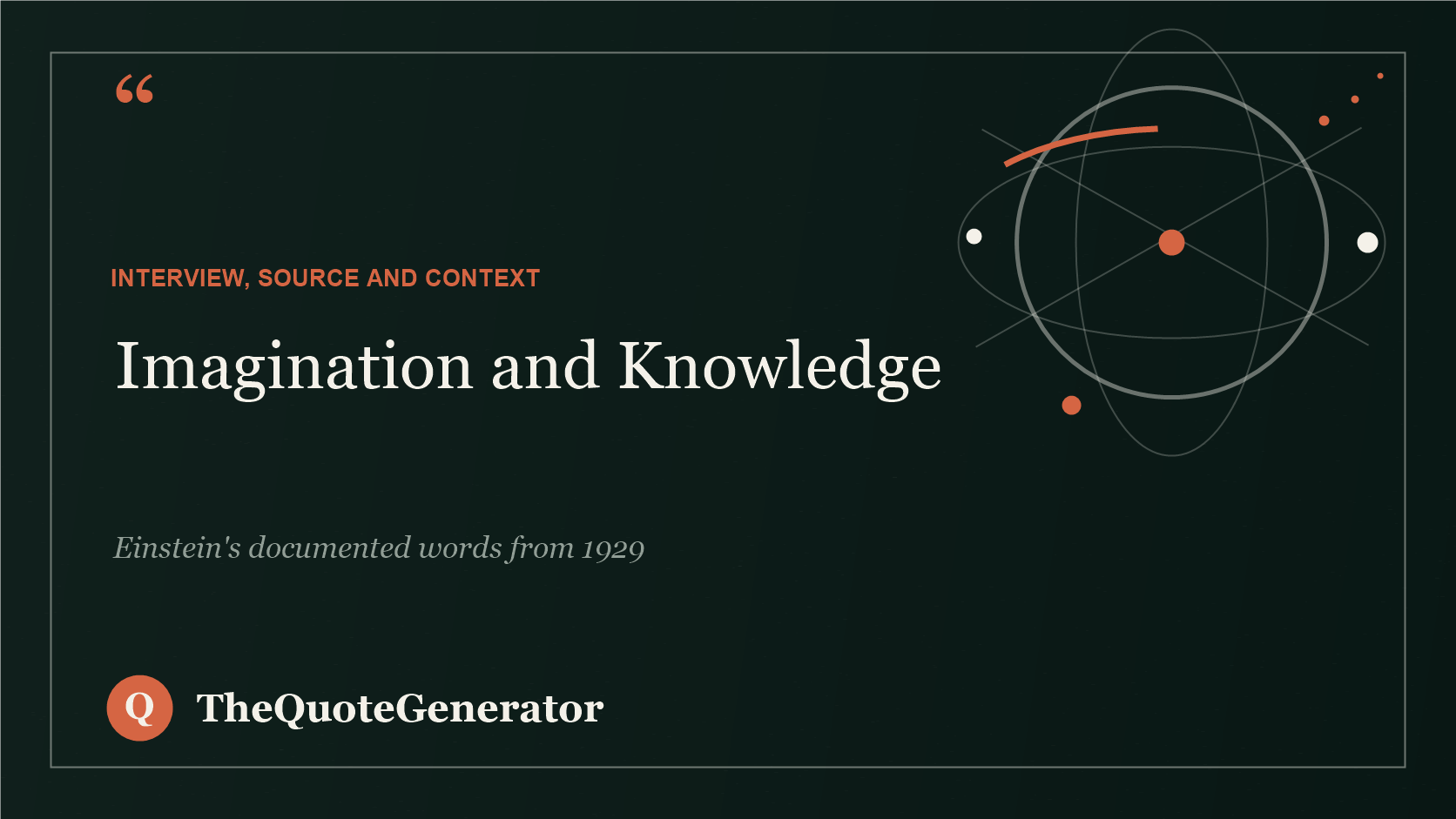 Editorial cover for Einstein’s imagination and knowledge quote, with an orbit motif in TheQuoteGenerator’s forest green, cream and orange colors.