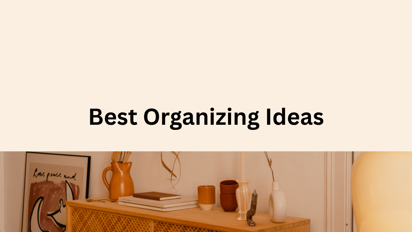 Best organizing Ideas
