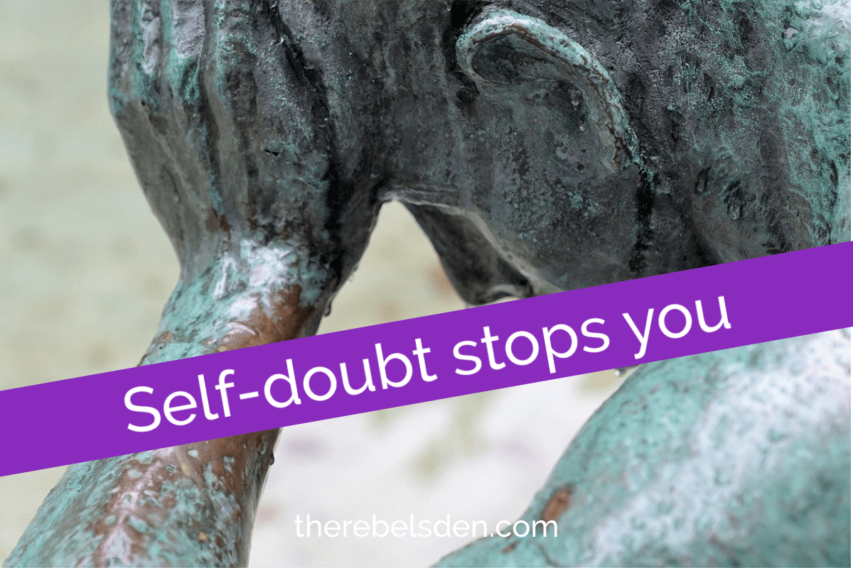 Self-doubt stops you from moving forward