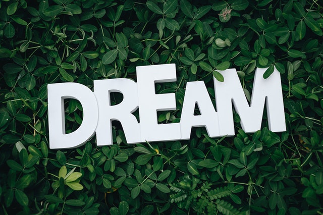 7 Ways to bring your dreams to life