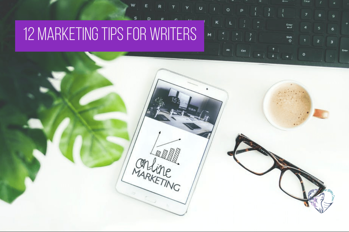 12 Marketing Tips for Writers