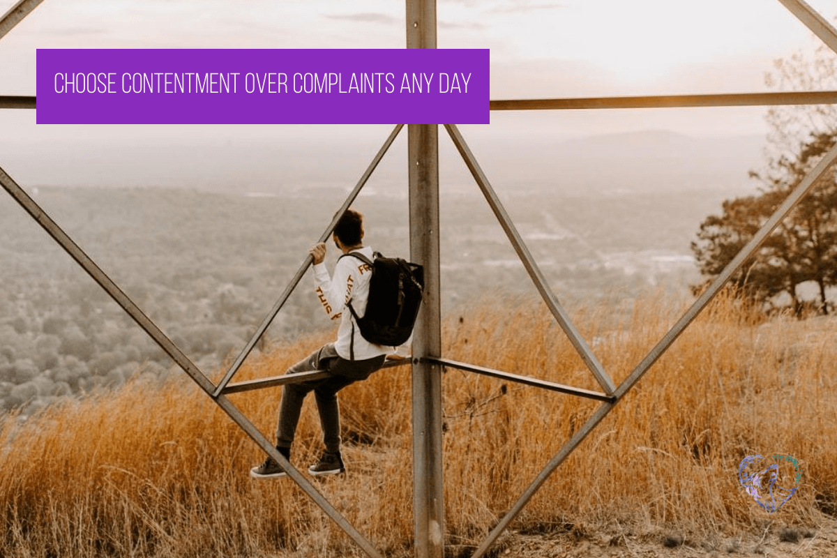 Choose Contentment Over Complaints Any Day