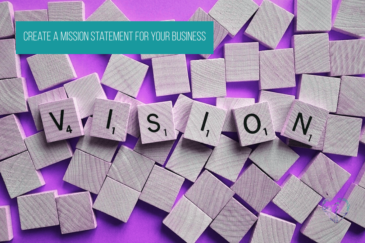 Create a Mission Statement for Your Business