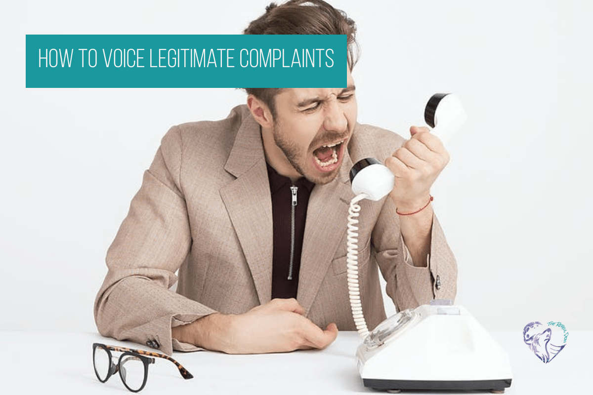 How To Voice Legitimate Complaints