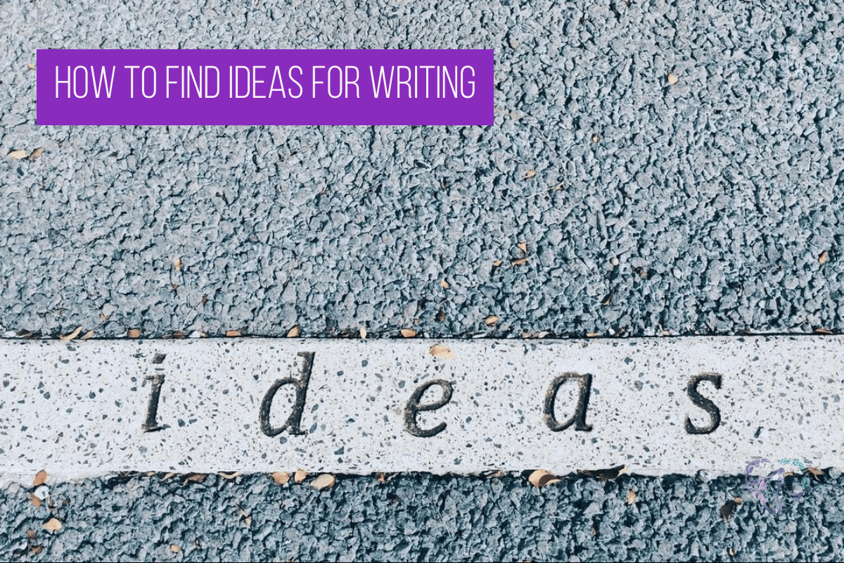 How to Find Ideas for Writing