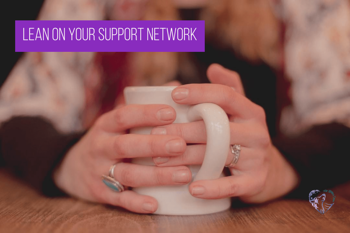 Lean On Your Support Network