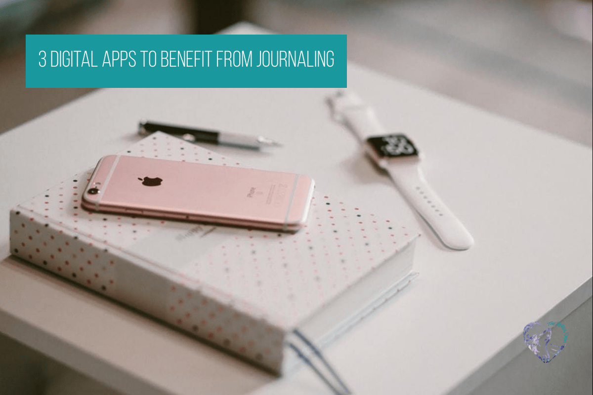 3 Digital Apps to benefit from Journaling