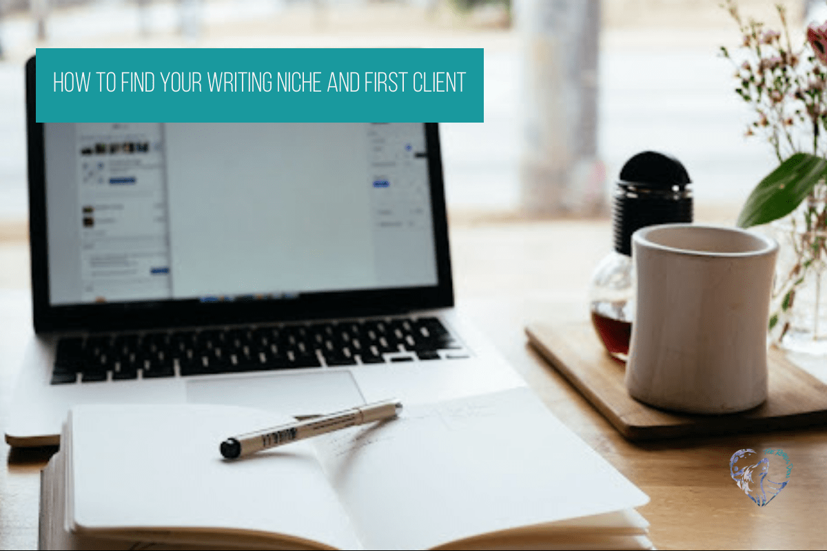 How To Find Your Writing Niche And First Client