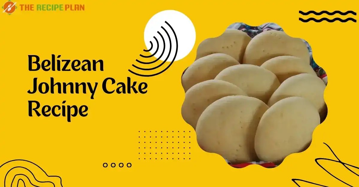 Belizean johnny cake recipe