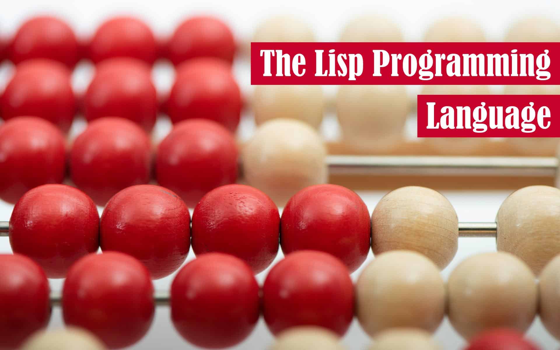 The Lisp Programming Language: Interpreter Design - The Renegade Coder