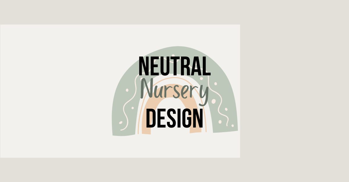 neutral nursery design