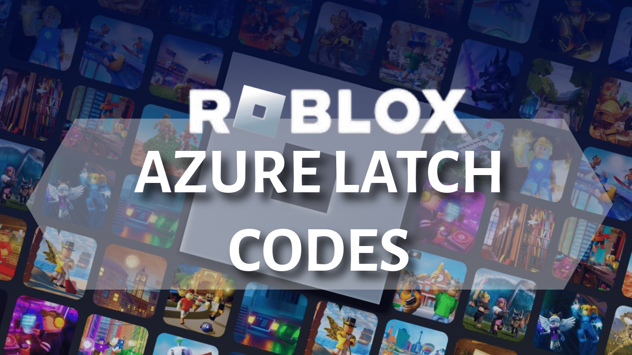 Roblox Azure Latch Kodlar Lorenzo Shidou May S 2025 Theria Games Roblox Azure Latch Codes Thumbnail 