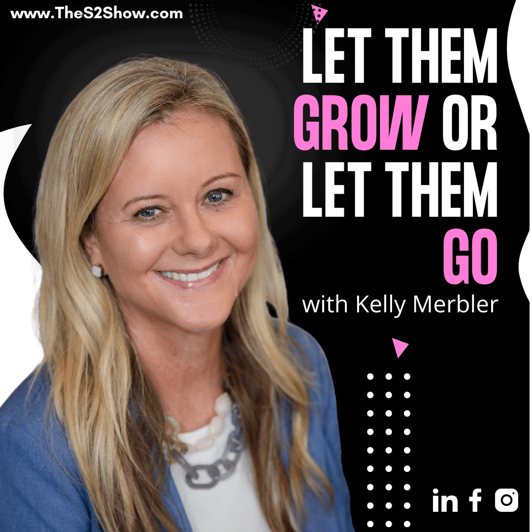 Let Them Grow or Let Them Go ft Kelly Merbler