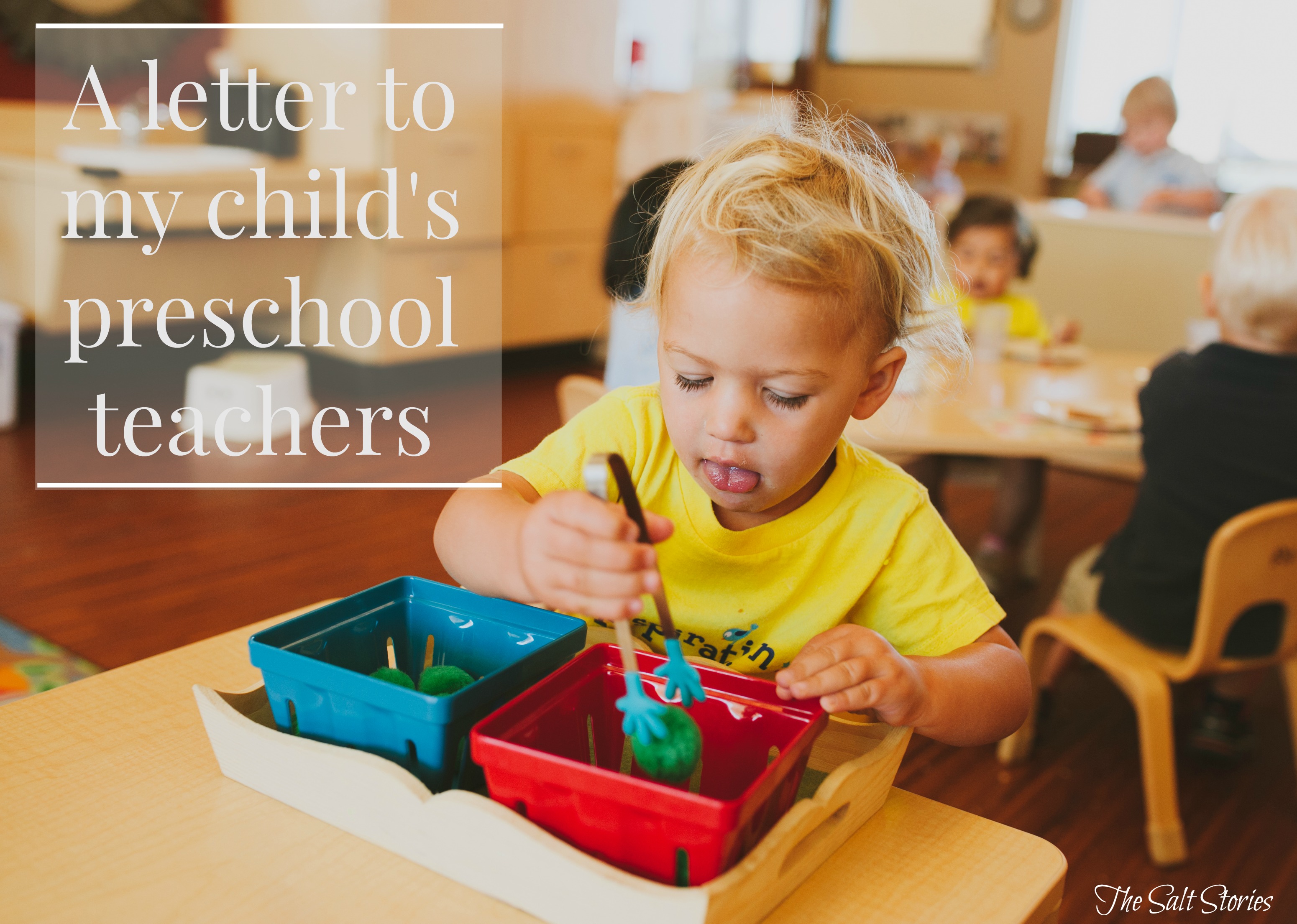 The Salt Stories: A letter to my child's preschool teachers