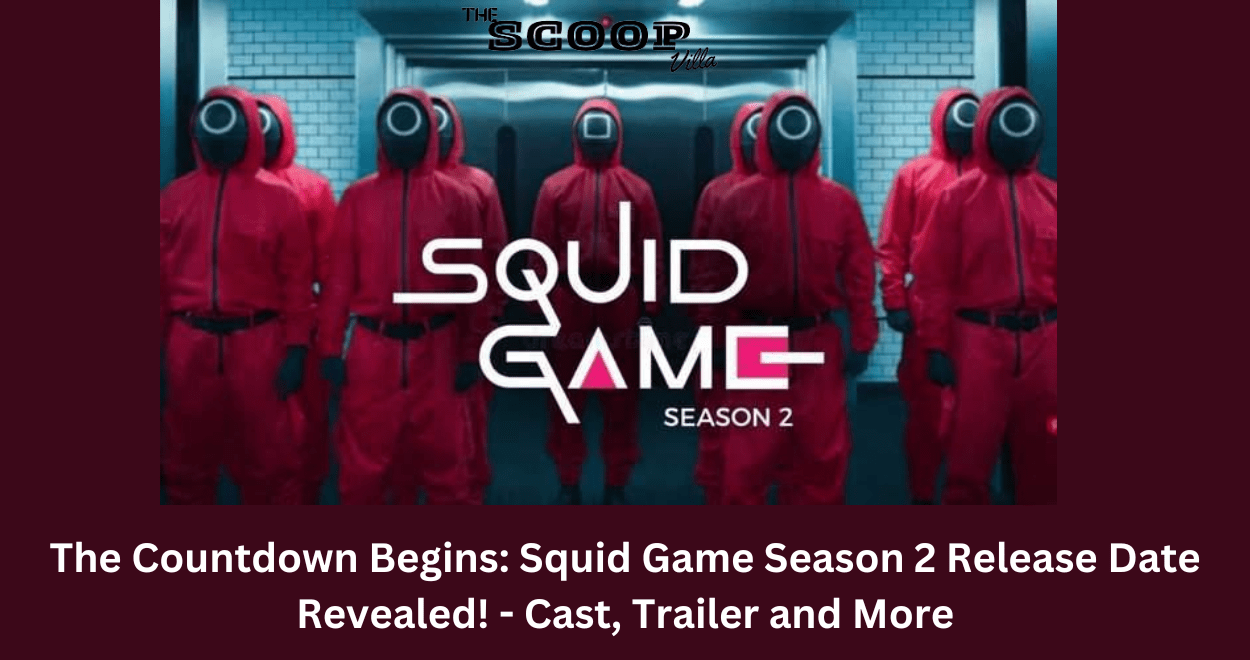 The Countdown Begins Squid Game Season 2 Release Date Revealed Cast Add A Subheading 9 