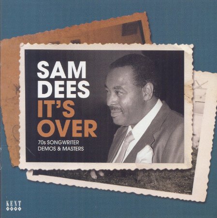Sam Dees Its Over