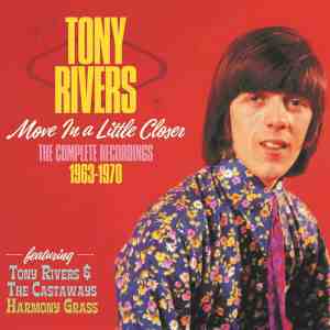 Tony Rivers Move In a Little Closer