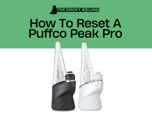 Puffco Peak Pro How To Reset On 4 Steps The Smoky Rolling