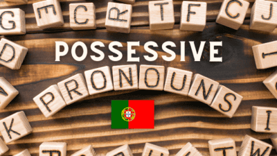Possessives in Portuguese - The Sounds of Portuguese