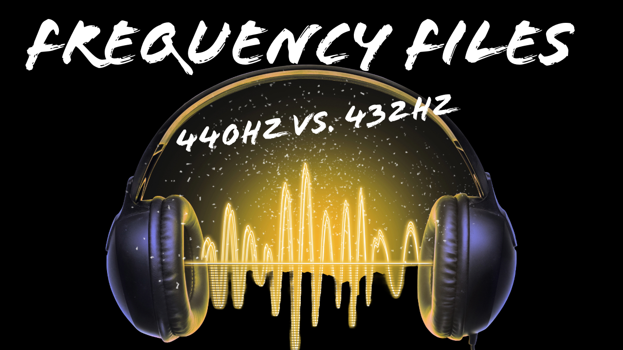 Frequency files why you should start listening tuned to 432 Hz