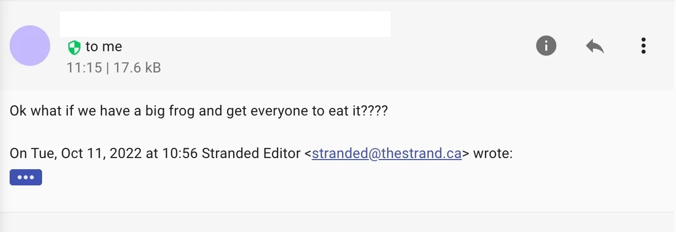 Email from an anonymous sender. The text reads, "Ok what if we have a big frog and get everyone to eat it????"