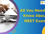 All You Need To Know About Neet Exam Complete Guide